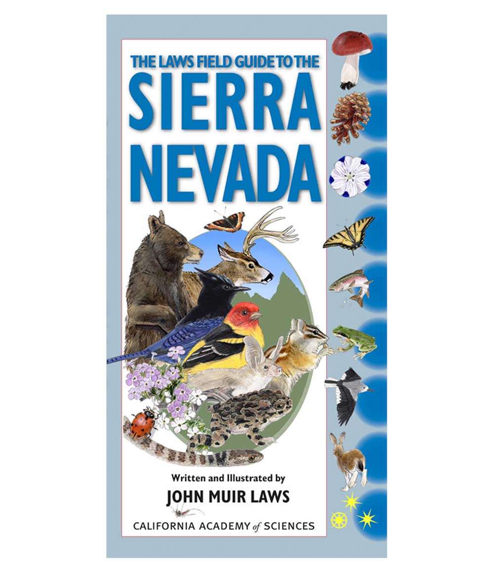 The Laws Field Guide to the Sierra Nevada