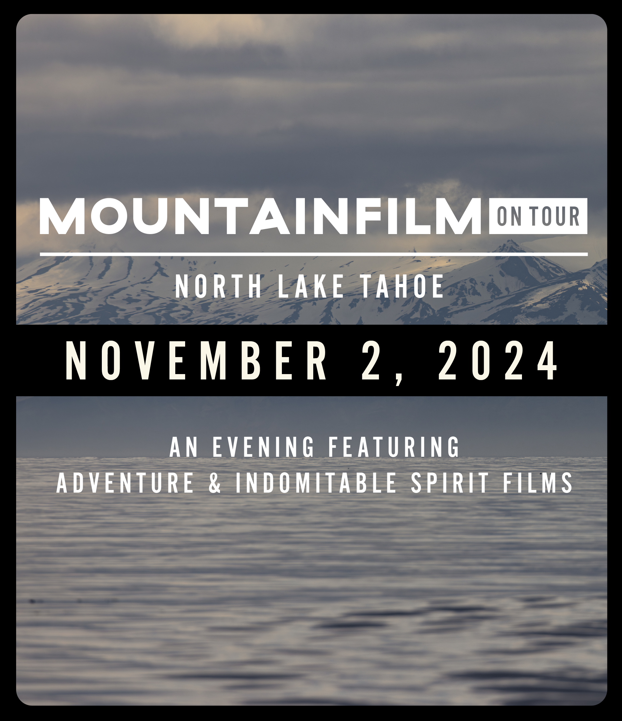 Mountainfilm on Tour North Lake Tahoe Night #2 Ticket — Adventure Films