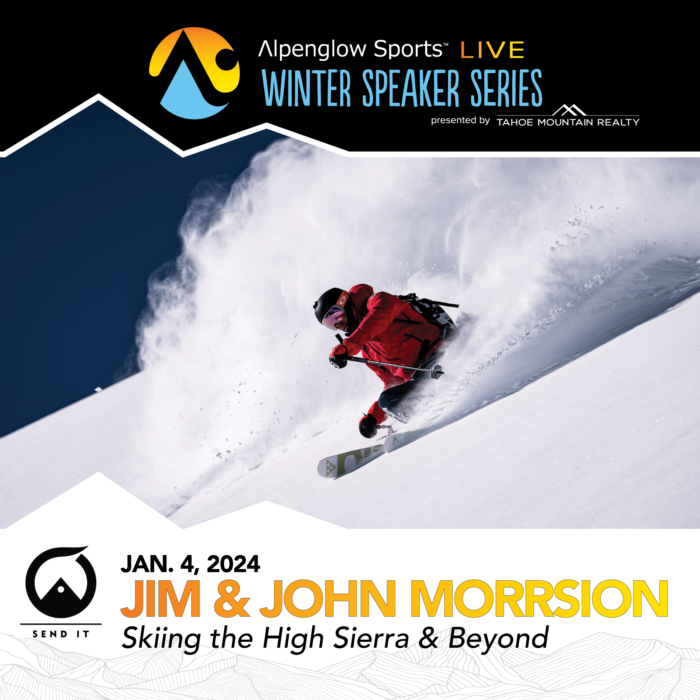 JAN. 4, 2024 JIM & JOHN MORRSION Skiing the High Sierra & Beyond