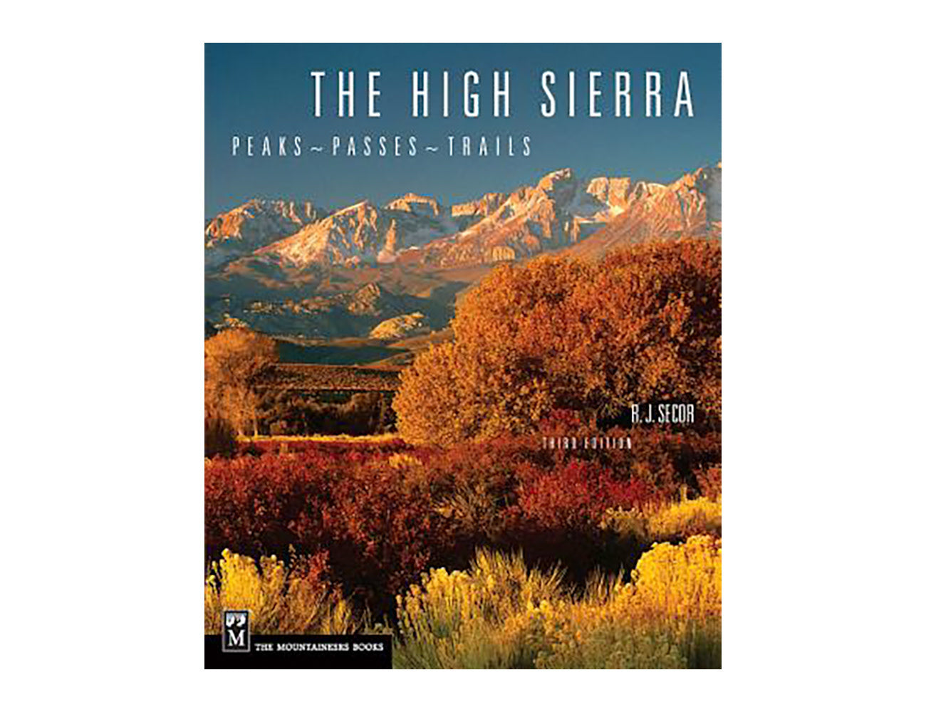 High Sierra: Peaks, Passes, Trails 3rd Ed